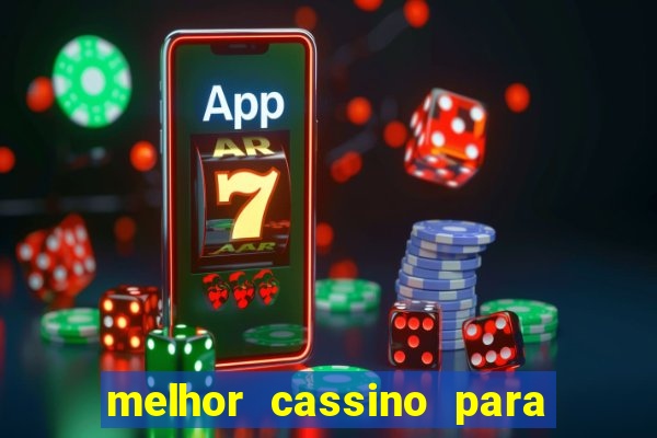 melhor cassino para ganhar dinheiro