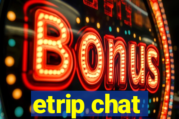 etrip chat