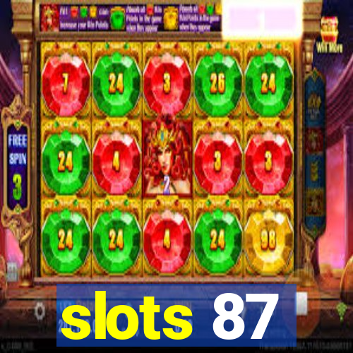 slots 87