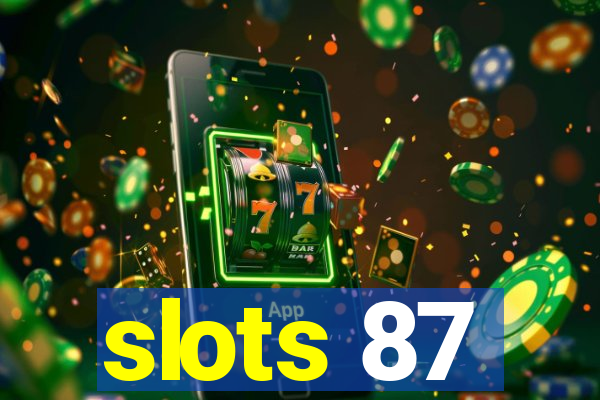 slots 87