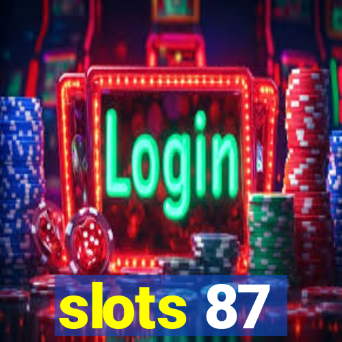 slots 87