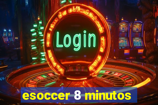 esoccer 8 minutos