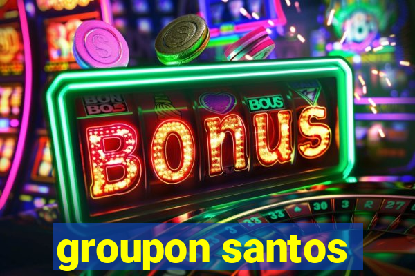 groupon santos