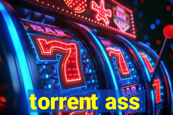 torrent ass