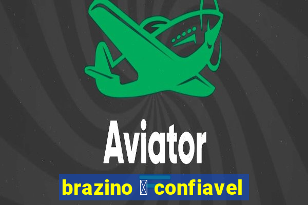 brazino 茅 confiavel