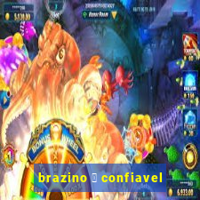 brazino 茅 confiavel