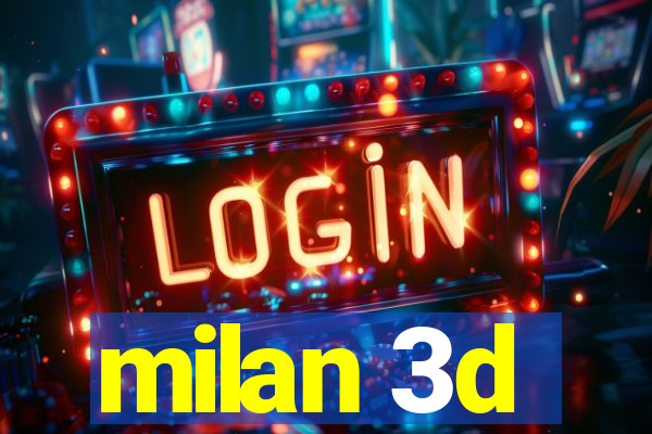 milan 3d