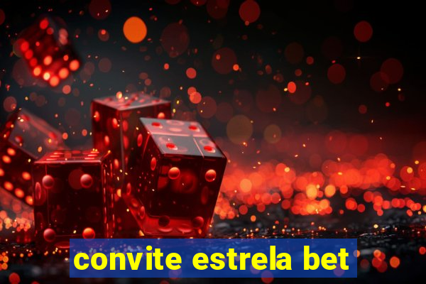 convite estrela bet