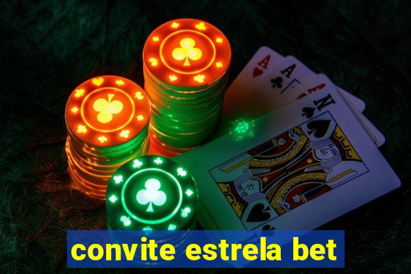 convite estrela bet