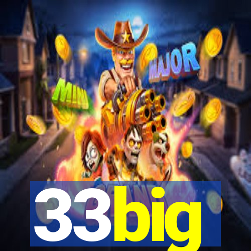 33big