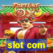 slot com