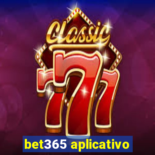 bet365 aplicativo