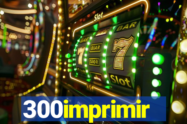 300imprimir