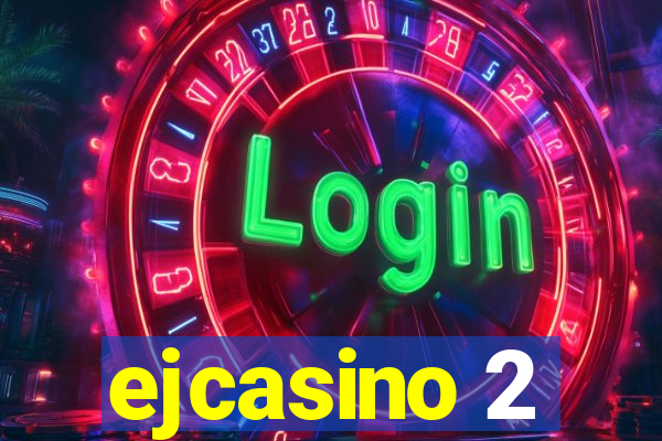 ejcasino 2