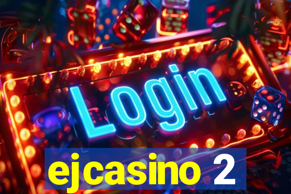 ejcasino 2