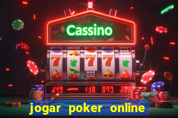 jogar poker online gratis texas holdem