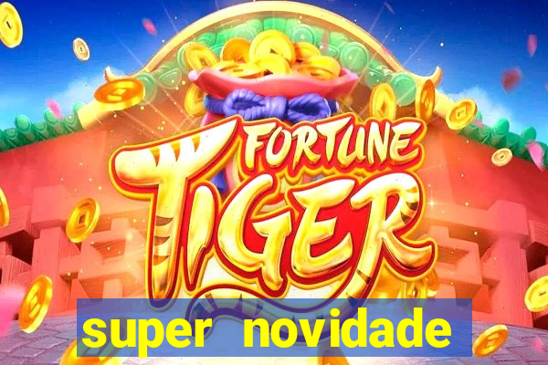 super novidade junto ou separado