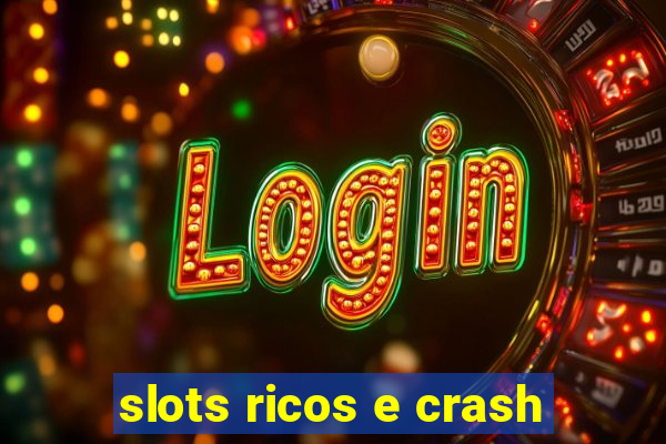 slots ricos e crash