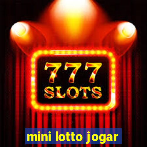 mini lotto jogar