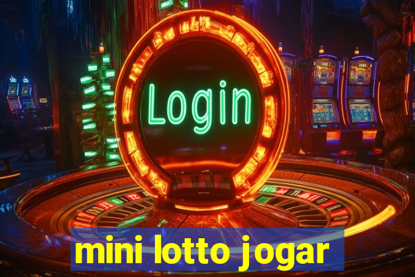 mini lotto jogar