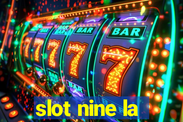 slot nine la