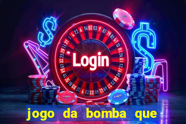 jogo da bomba que ganha dinheiro