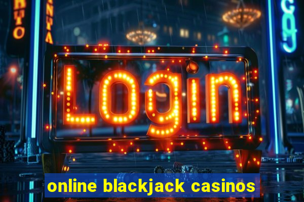 online blackjack casinos