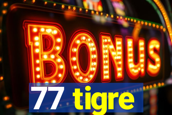 77 tigre