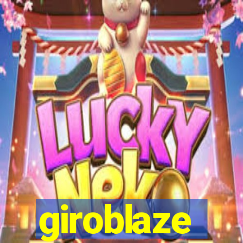 giroblaze