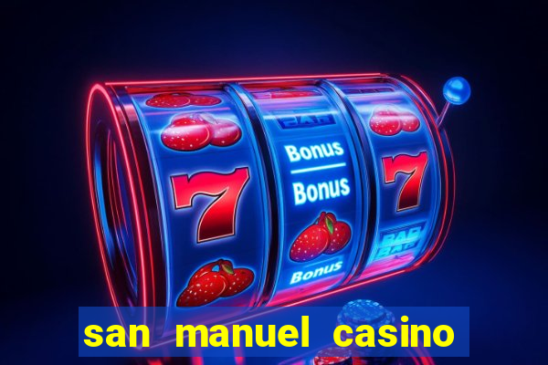 san manuel casino slot machines