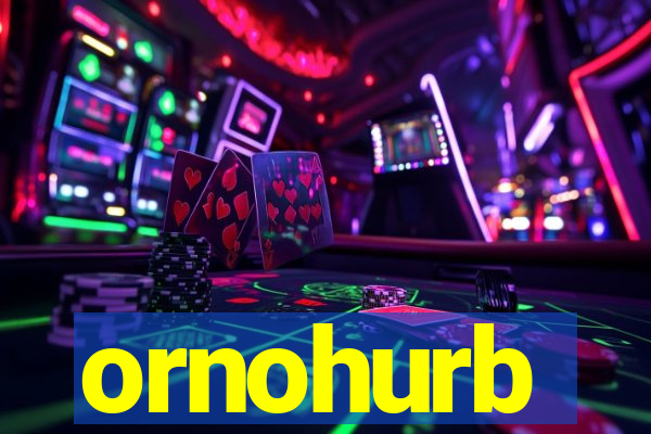 ornohurb