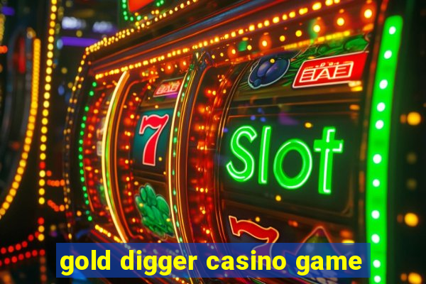 gold digger casino game