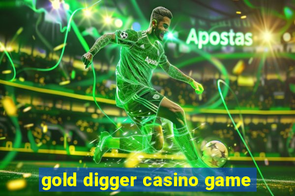 gold digger casino game