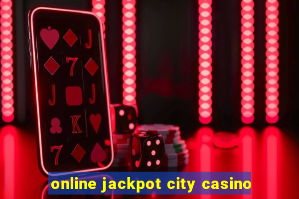 online jackpot city casino