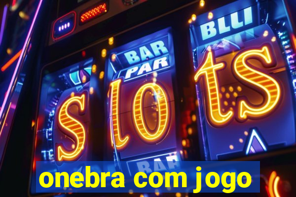 onebra com jogo