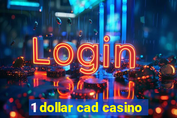 1 dollar cad casino