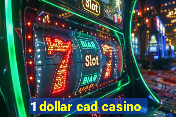 1 dollar cad casino