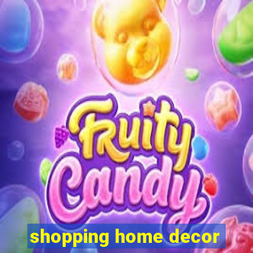 shopping home decor