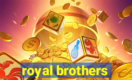 royal brothers