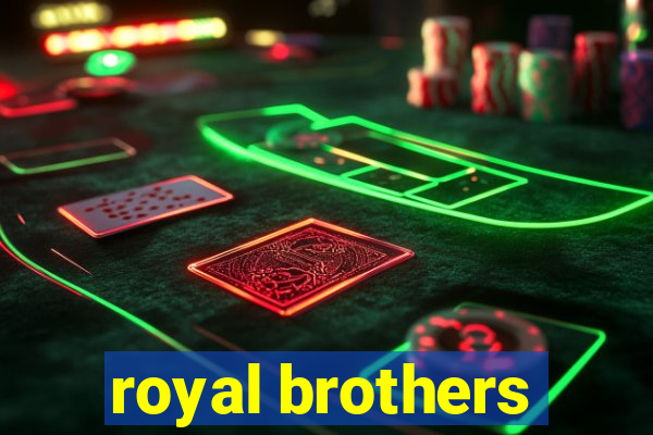 royal brothers