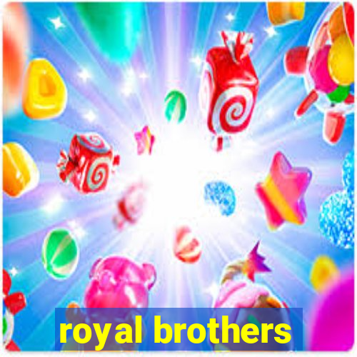 royal brothers