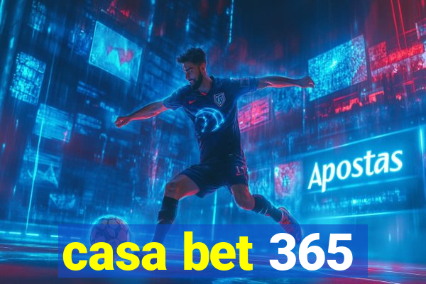 casa bet 365