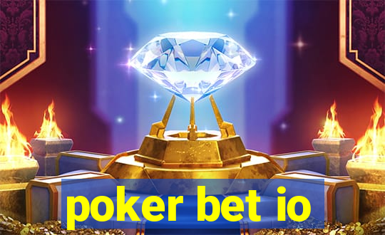 poker bet io