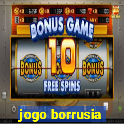 jogo borrusia