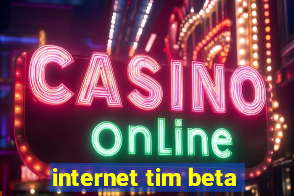 internet tim beta