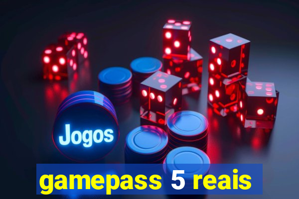 gamepass 5 reais