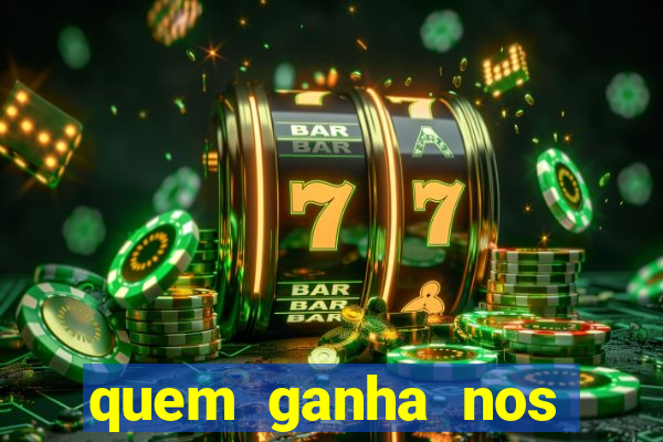 quem ganha nos jogos de hoje