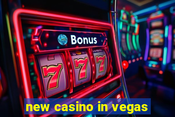 new casino in vegas