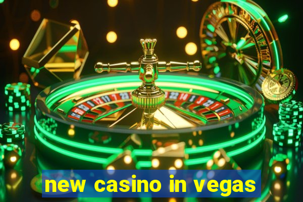 new casino in vegas