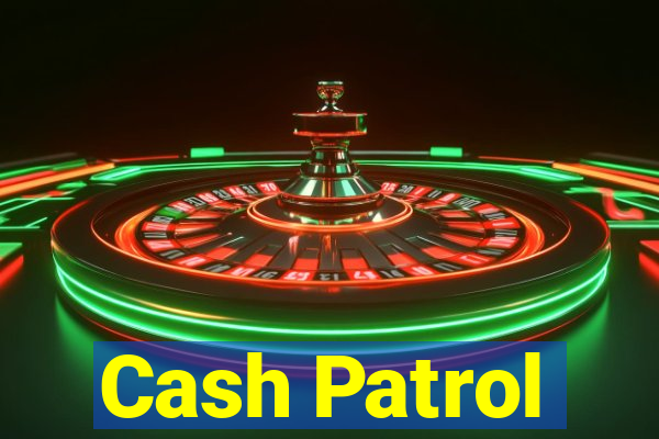 Cash Patrol